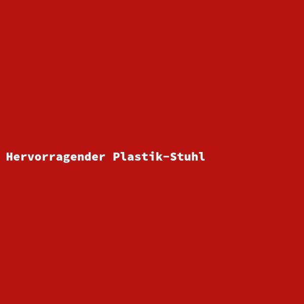 Hervorragender Plastik-Stuhl
