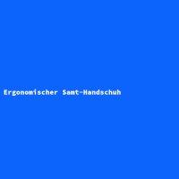 Ergonomischer Samt-Handschuh