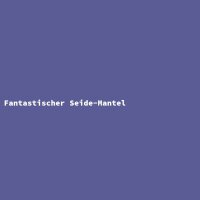 Fantastischer Seide-Mantel