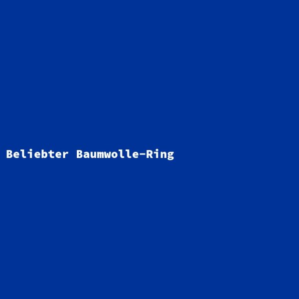 Beliebter Baumwolle-Ring