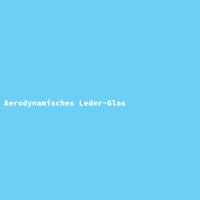 Aerodynamisches Leder-Glas