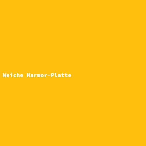 Weiche Marmor-Platte