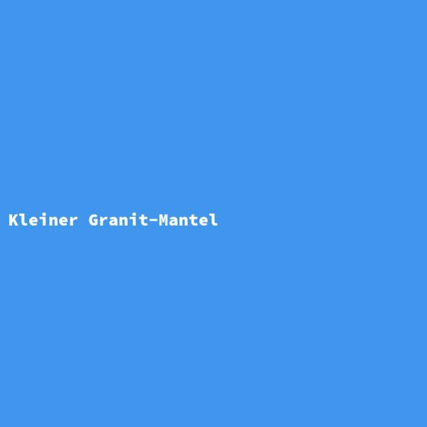 Kleiner Granit-Mantel