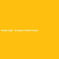 Klebriger Bronze-Ventilator