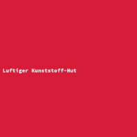 Luftiger Kunststoff-Hut