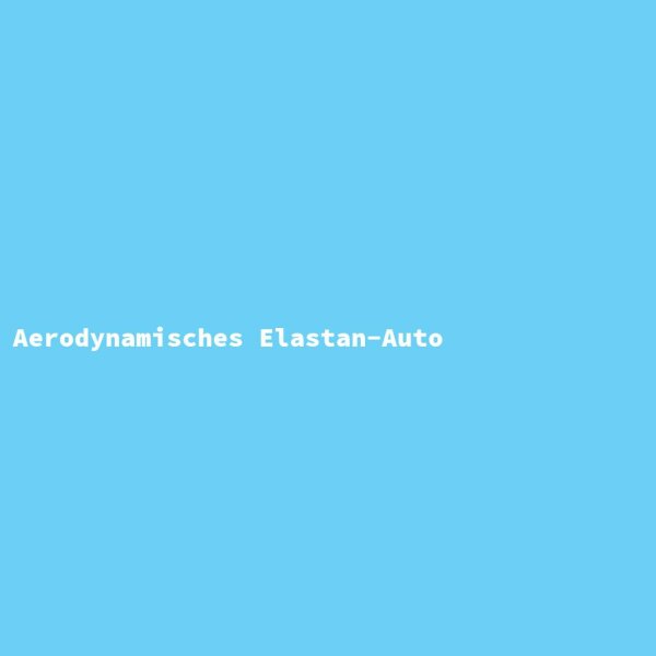 Aerodynamisches Elastan-Auto